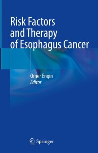 Imagen de portada: Risk Factors and Therapy of Esophagus Cancer 9783031470233