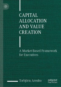 Imagen de portada: Capital Allocation and Value Creation 9783031470479