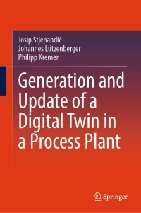 Omslagafbeelding: Generation and Update of a Digital Twin in a Process Plant 9783031473159