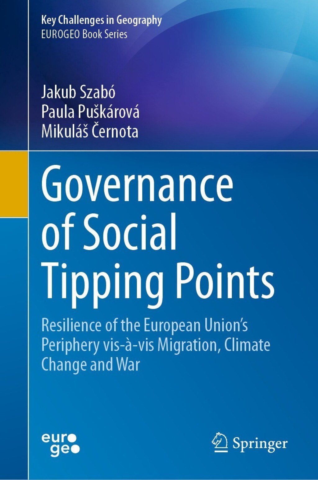 Governance of Social Tipping Points Resilience of the European Union’s Periphery vis-à-vis Migration, Climate Change and War