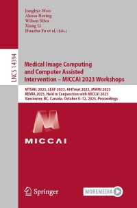 Cover image: Medical Image Computing and Computer Assisted Intervention – MICCAI 2023 Workshops 9783031474248