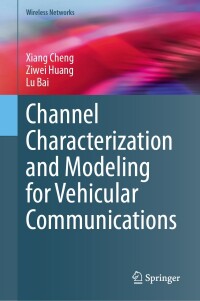 Cover image: Channel Characterization and Modeling for Vehicular Communications 9783031474392