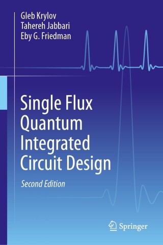 Cover image: Single Flux Quantum Integrated Circuit Design 2nd edition 9783031474743
