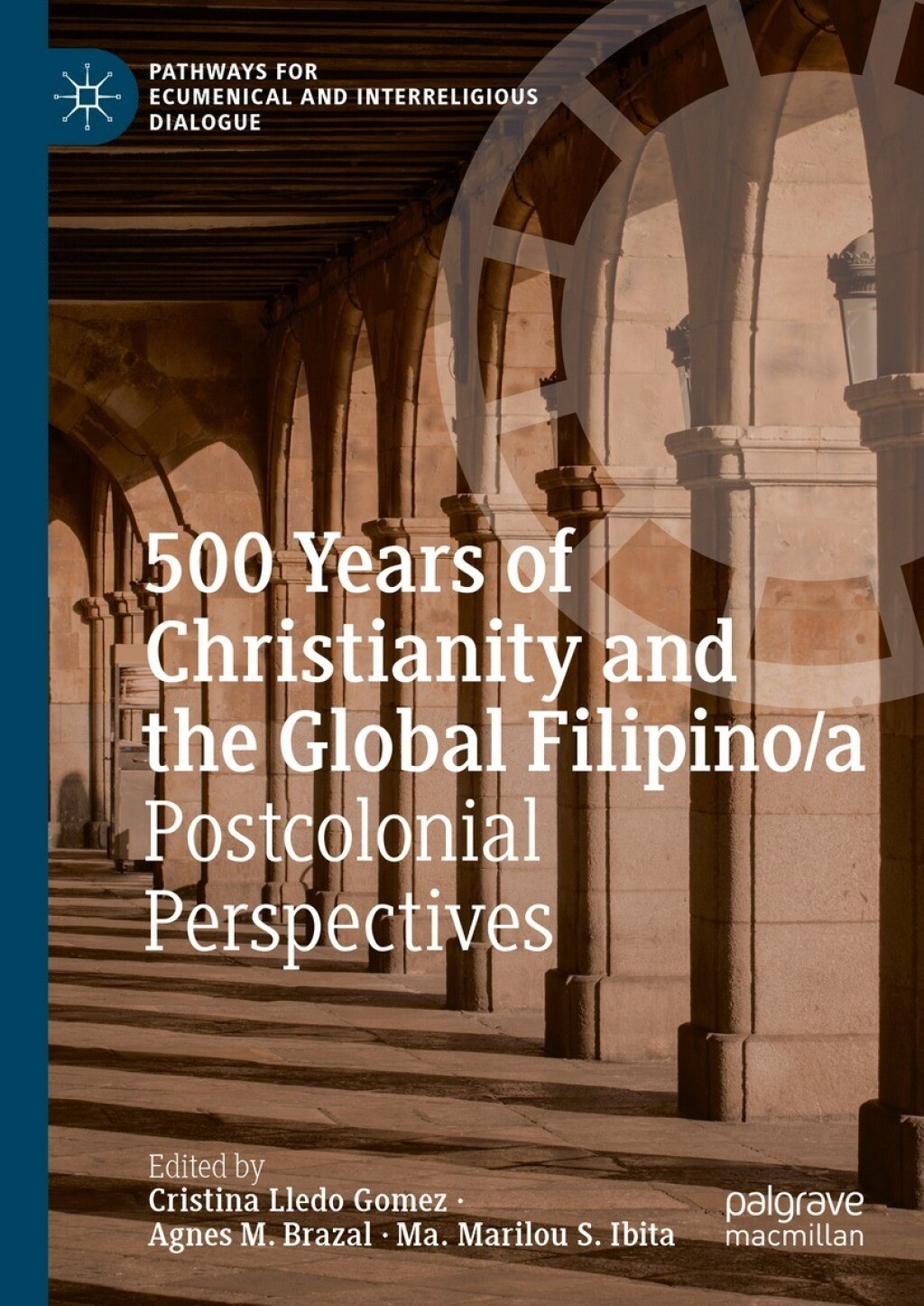 500 Years of Christianity and the Global Filipino/a Postcolonial Perspectives