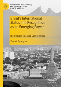 表紙画像: Brazil’s International Status and Recognition as an Emerging Power 9783031475740