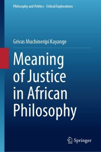 Cover image: Meaning of Justice in African Philosophy 9783031475979