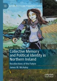 Imagen de portada: Collective Memory and Political Identity in Northern Ireland 9783031476747