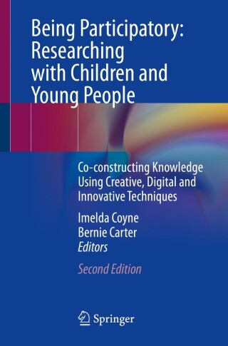 Cover image: Being Participatory: Researching with Children and Young People 2nd edition 9783031477867