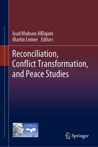 صورة الغلاف: Reconciliation, Conflict Transformation, and Peace Studies 9783031478383