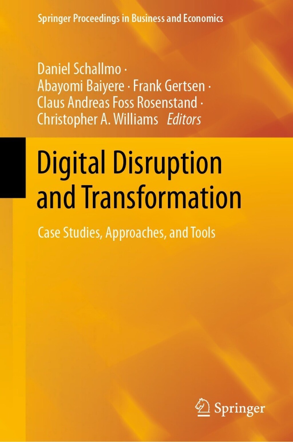 Digital Disruption and Transformation Case Studies, Approaches, and Tools