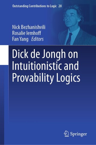 Imagen de portada: Dick de Jongh on Intuitionistic and Provability Logics 9783031479205