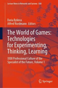 صورة الغلاف: The World of Games: Technologies for Experimenting, Thinking, Learning 9783031480195