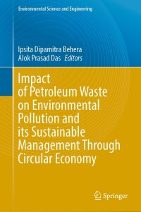 表紙画像: Impact of Petroleum Waste on Environmental Pollution and its Sustainable Management Through Circular Economy 9783031482199