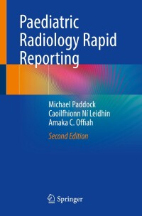 Omslagafbeelding: Paediatric Radiology Rapid Reporting 2nd edition 9783031482540