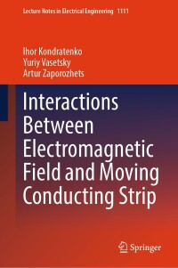 Cover image: Interactions Between Electromagnetic Field and Moving Conducting Strip 9783031482731