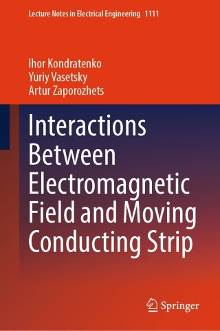 Immagine di copertina: Interactions Between Electromagnetic Field and Moving Conducting Strip 9783031482731