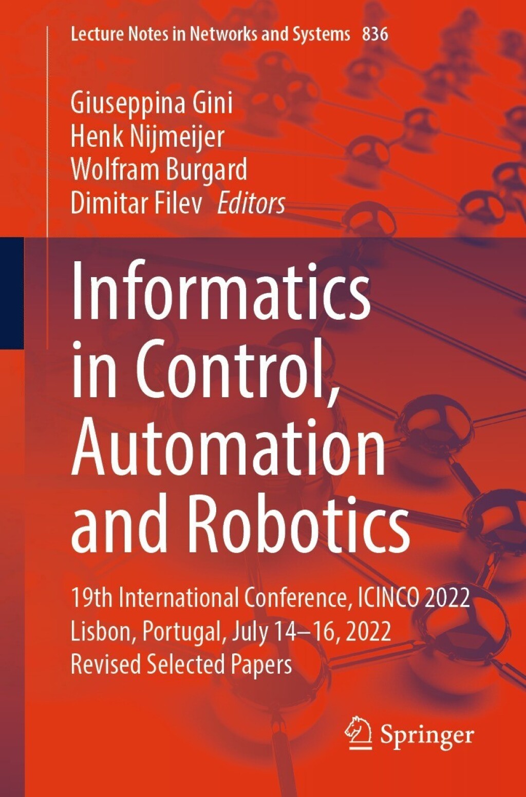 Informatics in Control, Automation and Robotics 19th International Conference, ICINCO 2022 Lisbon, Portugal, July 14-16, 2022 Revised Selected Papers