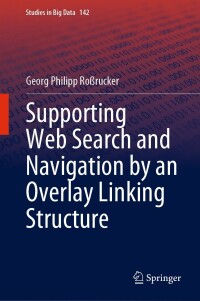 Cover image: Supporting Web Search and Navigation by an Overlay Linking Structure 9783031483929