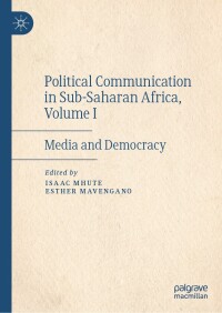 Cover image: Political Communication in Sub-Saharan Africa, Volume I 9783031484308