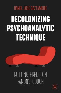 Imagen de portada: Decolonizing Psychoanalytic Technique 9783031484759