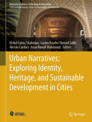 表紙画像: Urban Narratives: Exploring Identity, Heritage, and Sustainable Development in Cities 9783031485169