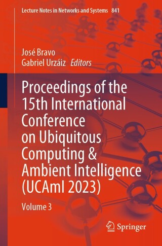 Imagen de portada: Proceedings of the 15th International Conference on Ubiquitous Computing & Ambient Intelligence (UCAmI 2023) 9783031485893