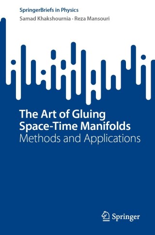 صورة الغلاف: The Art of Gluing Space-Time Manifolds 9783031486111