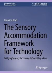 Cover image: The Sensory Accommodation Framework for Technology 9783031488429