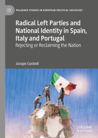 Cover image: Radical Left Parties and National Identity in Spain, Italy and Portugal 9783031489259