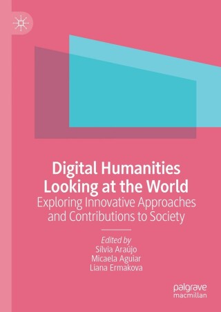 Cover image: Digital Humanities Looking at the World 9783031489402