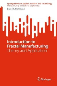 Cover image: Introduction to Fractal Manufacturing 9783031490583