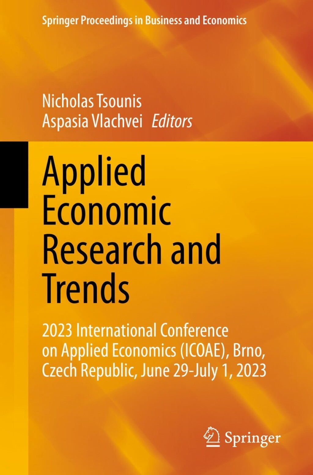 Applied Economic Research and Trends 2023 International Conference on Applied Economics (ICOAE), Brno, Czech Republic, June 29-July 1, 2023