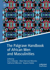 Cover image: The Palgrave Handbook of African Men and Masculinities 9783031491665