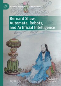 Cover image: Bernard Shaw, Automata, Robots, and Artificial Intelligence 9783031492259