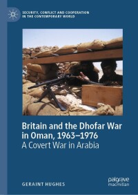 Immagine di copertina: Britain and the Dhofar War in Oman, 1963–1976 9783031494987