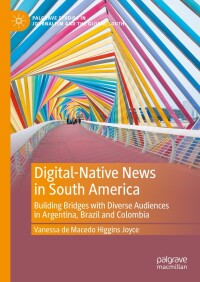 Omslagafbeelding: Digital-Native News in South America 9783031495021