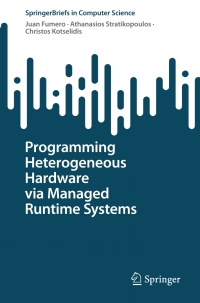 表紙画像: Programming Heterogeneous Hardware via Managed Runtime Systems 9783031495588