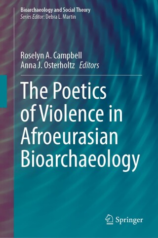 Cover image: The Poetics of Violence in Afroeurasian Bioarchaeology 9783031497186