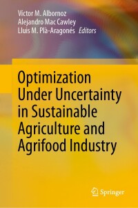 Imagen de portada: Optimization Under Uncertainty in Sustainable Agriculture and Agrifood Industry 9783031497391