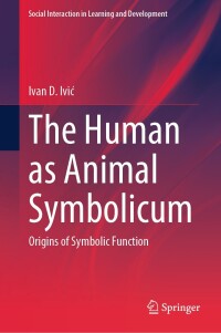 Cover image: The Human as Animal Symbolicum 9783031497568