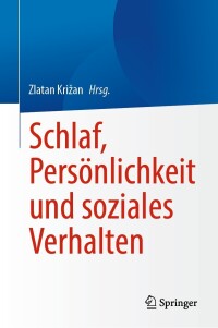 Cover image: Schlaf, Persönlichkeit und soziales Verhalten 9783031497650