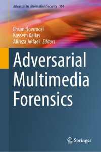 Cover image: Adversarial Multimedia Forensics 9783031498022