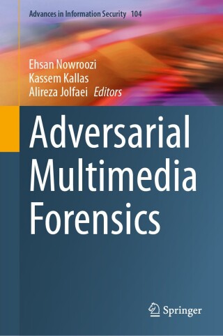 صورة الغلاف: Adversarial Multimedia Forensics 9783031498022