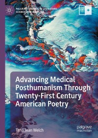 Cover image: Advancing Medical Posthumanism Through Twenty-First Century American Poetry 9783031498879