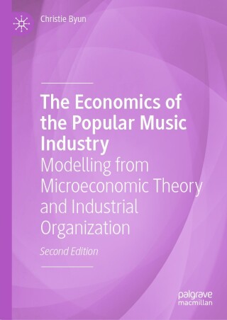 Cover image: The Economics of the Popular Music Industry 2nd edition 9783031498985