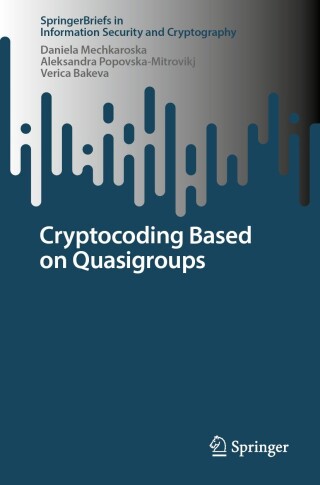 Cover image: Cryptocoding Based on Quasigroups 9783031501241