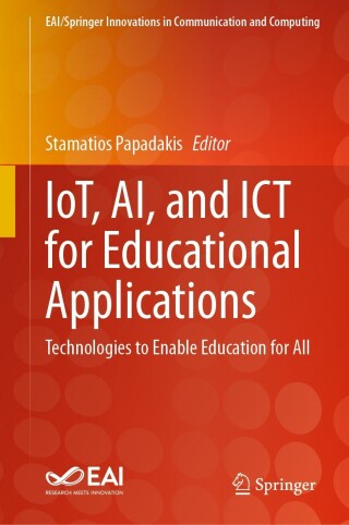 Cover image: IoT, AI, and ICT for Educational Applications 9783031501388