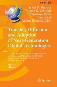 Cover image: Transfer, Diffusion and Adoption of Next-Generation Digital Technologies 9783031502033