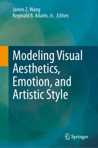 Cover image: Modeling Visual Aesthetics, Emotion, and Artistic Style 9783031502682