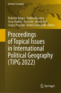 Cover image: Proceedings of Topical Issues in International Political Geography (TIPG 2022) 9783031504068